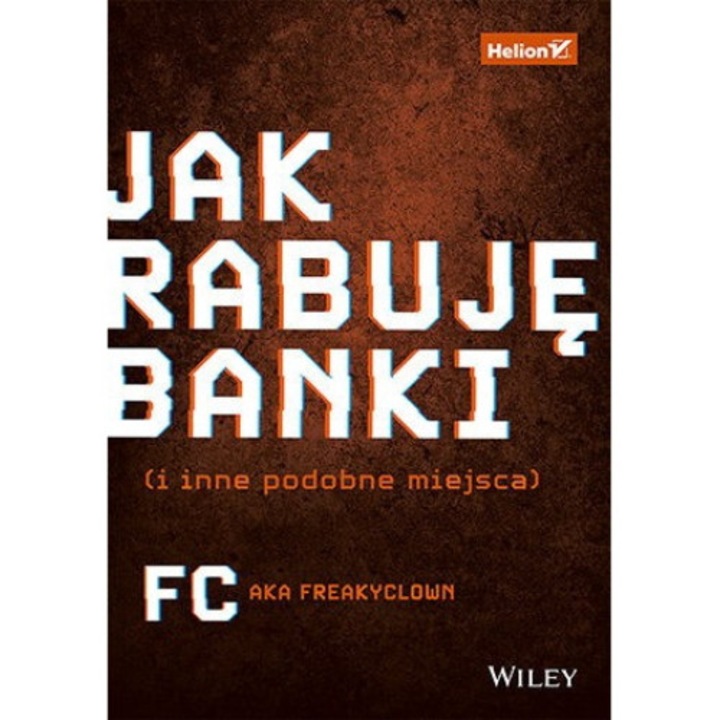 Jak rabuje banki (i inne podobne miejsca), FC AKA Freakyclown, 2024