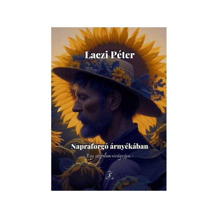 Laczi Péter - Napraforgó árnyékában