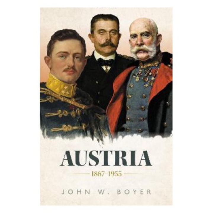 Austria 1867-1955 - John W. Boyer