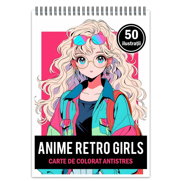Книжка за оцветяване за релакс и антистрес, 50 илюстрации, Anime Retro Girls, издателство Legendary Print, 106 стр