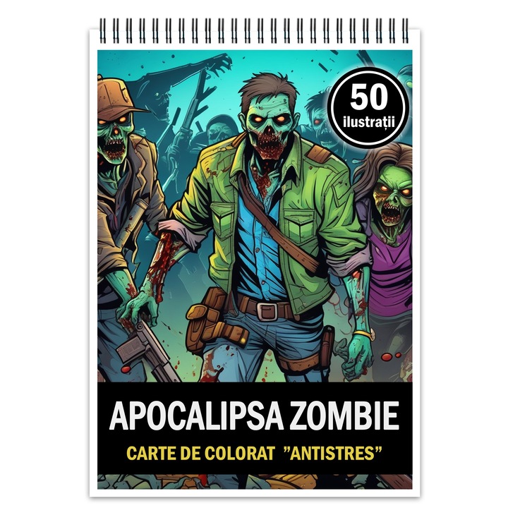 Carte de colorat pentru relaxare si antistres, 50 de ilustratii, Apocalipsa Zombie, Editura Legendary Print, 106 pagini