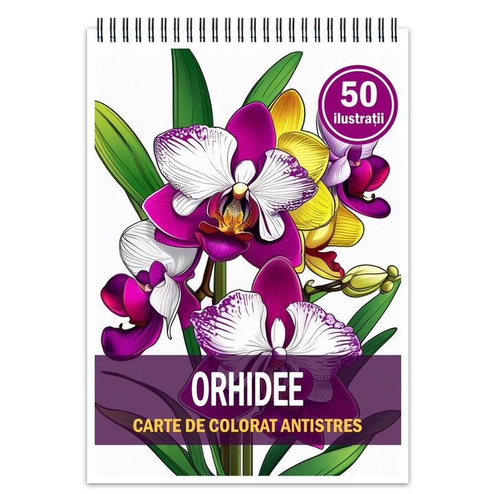 Carte de colorat pentru relaxare si antistres, 50 de ilustratii, Orhidee, Editura Legendary Print, 106 pagini