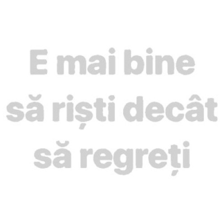 Sticker decorativ perete / geam si auto, Mai bine risti, decat sa regreti, 15x9 cm, alb
