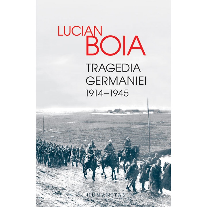 Tragedia Germaniei 1914-1945 - Lucian Boia