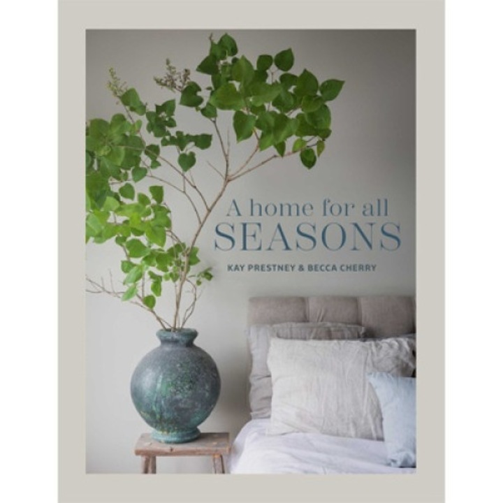 A Home For All Seasons - Kay Prestney