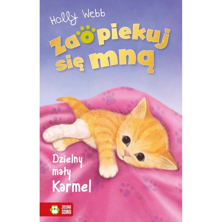 Dzielny maly Karmel, Zielona Sowa, Zaopiekuj sie mna, Holly Webb, 2022
