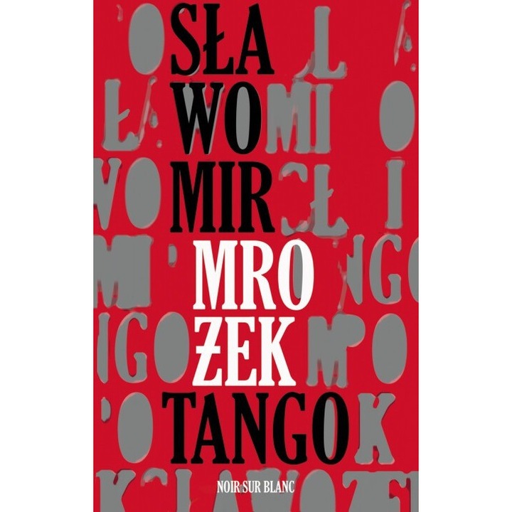 Tango - Slawomir Mrozek, Noir sur Blanc, 2024, 208 pagini, multicolor