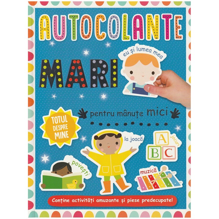 Autocolante mari pentru manute mici:Totul despre mine