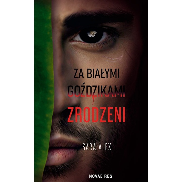 In spatele garoafelor albe. Nascut, Sara Alex, 2024