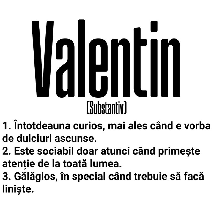 Sticker Cu Numele Valentin, Cu Mesaj Amuzant, Curios, Sociabil, Galagios cu Margini Albe, PVC Vinyl 70 cm