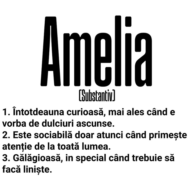 Sticker Cu Numele Amelia, si Mesaj Amuzant, Curioasa, Sociabila, Galagioasa cu Margini Albe, PVC Vinyl 70 cm