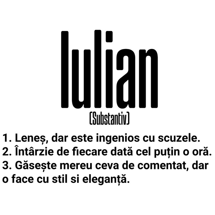 Sticker Cu Numele Iulian, Amuzant, Lenes, Haios, Funny, Personalizat, Cadou cu Margini Albe, PVC Vinyl 23 cm