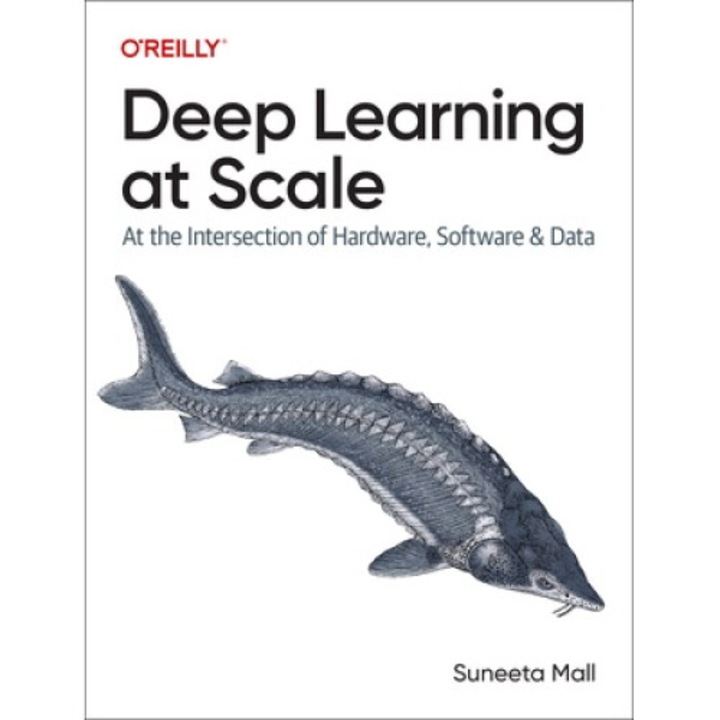 Deep Learning At Scale: At The Intersection Of Hardware, Software, And Data - Suneeta Mall