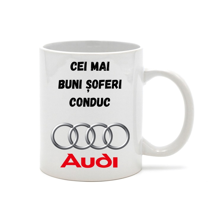 Cana alba personalizata fata-verso ”Cei mai buni soferi conduc Audi”, 300 ml