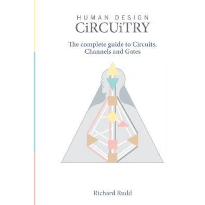Richard Rudd Genius Circuitry: The Complete Guide To Circuits, Channels And Gates - Richard ...