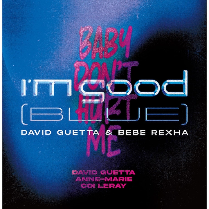 David GuettaBebe RexhaAnne-MarieCoi Leray - I’m Good (Blue) / Baby Don't Hurt Me (Vinyl, 45 RPM)