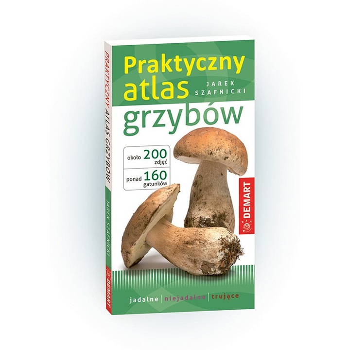 Praktyczny atlas grzybow, Jarek Szafnicki, 2024