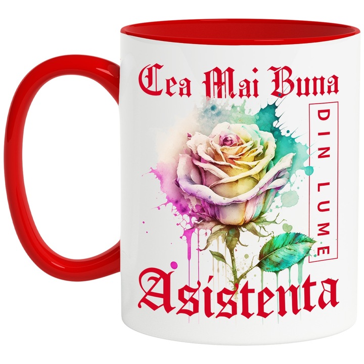Cana Cu Textul Cea Mai Buna Asistenta, Din Lume, Floare, Trandafir Colorat, Watercolor, Pictura pe Apa, Design, 330ml, Ceramic cu Maner Rosu