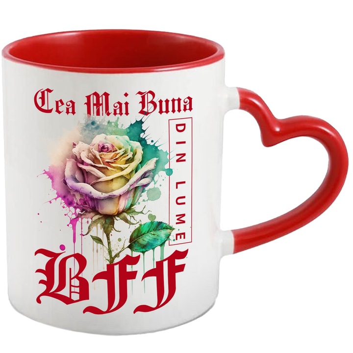 Cana Cu Textul Cea Mai Buna BFF, Din Lume, Floare, Trandafir Colorat, Watercolor, Pictura pe Apa, Design, 330ml, Ceramica cu Maner Inima Rosie