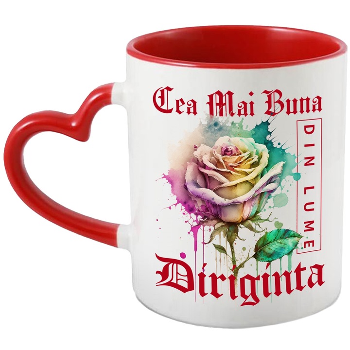 Cana Cu Textul Cea Mai Buna Diriginta, Din Lume, Floare, Trandafir Colorat, Watercolor, Pictura pe Apa, Design, 330ml, Ceramica cu Maner Inima Rosie