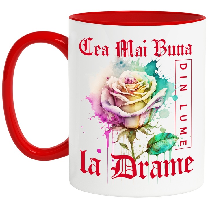 Cana Cu Textul Cea Mai Buna la Drame, Din Lume, Floare, Trandafir Colorat, Watercolor, Pictura pe Apa, Design, 330ml, Ceramic cu Maner Rosu