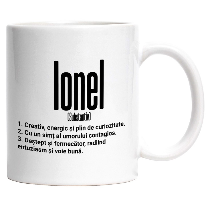 Cana Cu Numele Ionel, Cu Mesaj Motivational, Creativ, Energic, Curios, Destept, Fermecator, Amuzant, 330ml, Ceramic cu Maner Alb