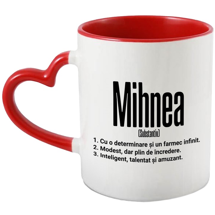 Cana Cu Numele Mihnea, Determinare, Modest, Inteligent, Amuzant, Personalizat, Cadou, 330ml, Ceramica cu Maner Inima Rosie
