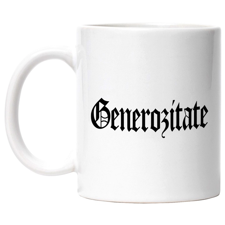 Cana Generozitate, Mesaj Motivational, Cuvant, Text Inspirational, Self Care, 330ml, Ceramic cu Maner Alb