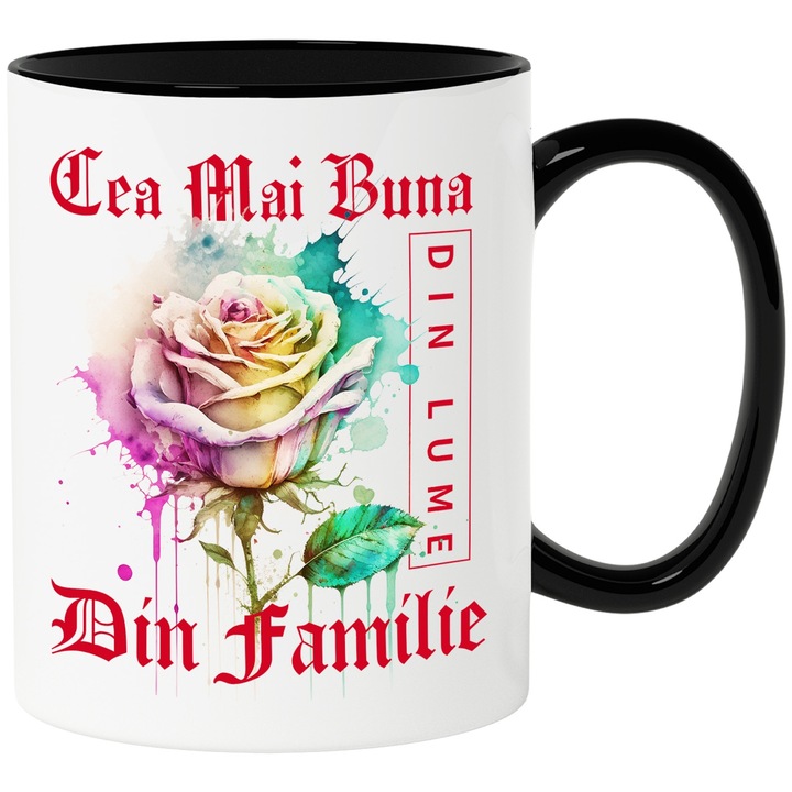 Cana Cu Textul Cea Mai Buna Din Familie, Din Lume, Floare, Trandafir Colorat, Watercolor, Pictura pe Apa, Design, 330ml, Ceramica cu Maner Negru