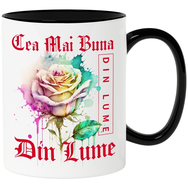 Cana Cu Textul Cea Mai Buna Din Lume, Din Lume, Floare, Trandafir Colorat, Watercolor, Pictura pe Apa, Design, 330ml, Ceramica cu Maner Negru