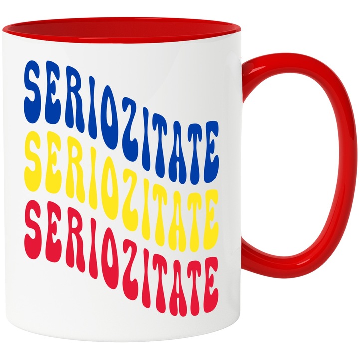 Cana Cuvantul Seriozitate, in Culorile Steagului Romaniei, Rosu, Galben, Albastru, Text Motivational, Self Care, 330ml, Ceramic cu Maner Rosu