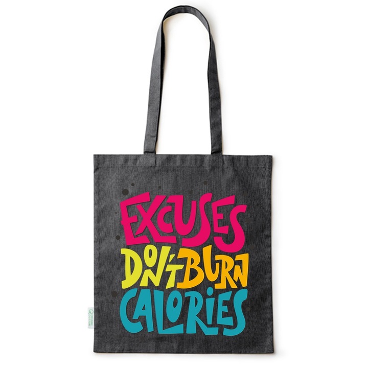 Intelli® Sacosa bumbac Eco-friendly pentru cumparaturi cu manere lungi, Excuses don`t burn calories, 38×42cm, Negru, B-BDY240