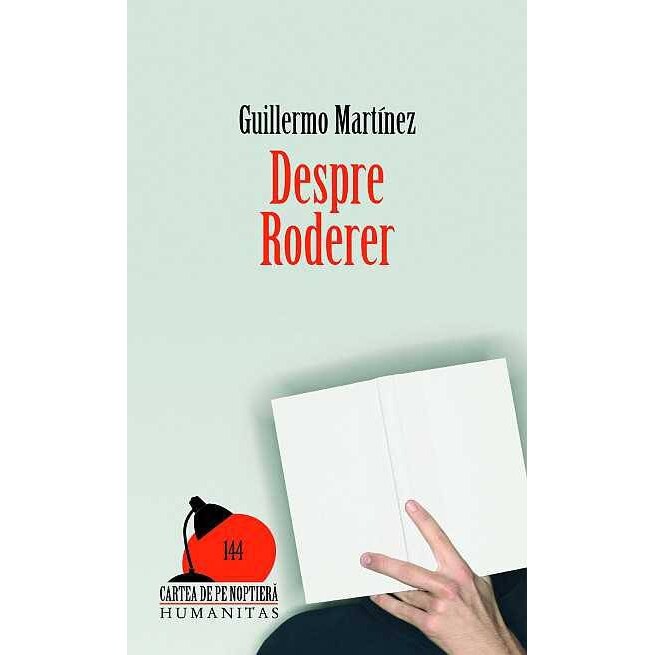 Despre Roderer - Guillermo Martinez