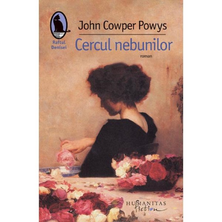 Cercul nebunilor - John Cowper Powys