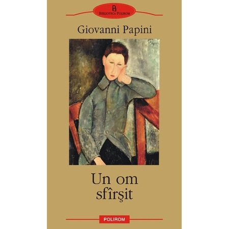 Un Om Sfirsit Giovanni Papini Emag Ro