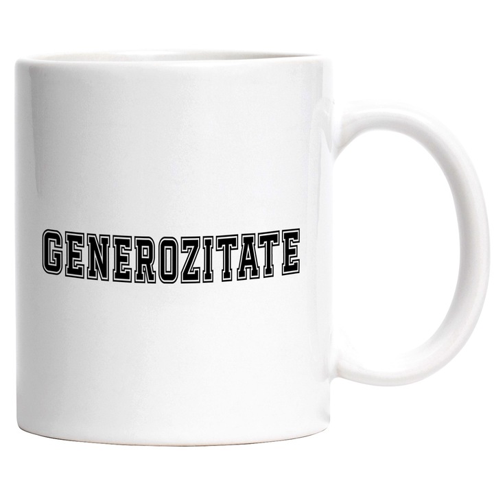Cana Generozitate, Mesaj Motivational, Text Inspirational, Self Care, 330ml, Ceramic cu Maner Alb