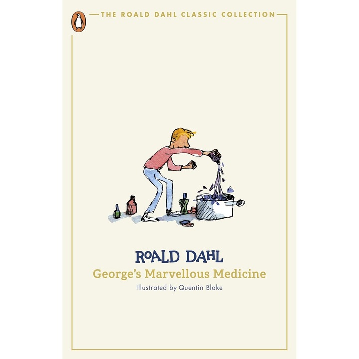 George's Marvellous Medicine - Roald Dahl, ed 2024