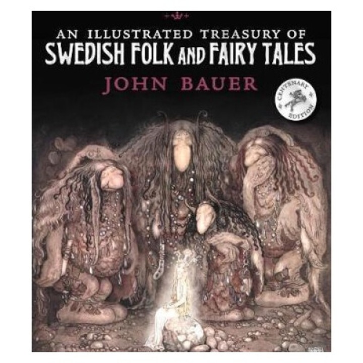 Illustrated Treasury Of Swedish Folk And Fairy Tales - - John Bauer