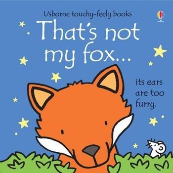 Carte vulpe That’s not my fox… Usborne, Fiona Watt, Cartonata, 10 pagini Carte vulpe That’s not my fox… Usborne, Fiona Watt, Cartonata, 10 pagini