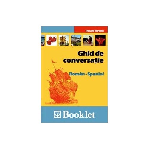 Ghid de Conversatie Roman-Spaniol - Roxana Turcanu
