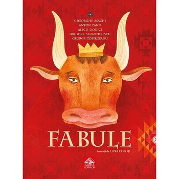 Fabule - Antologie ilustrata de Livia Coloji - George Topirceanu,Alecu Donici,Grigore Alexandrescu,Gheorghe Asachi,Anton Pann Fabule - Antologie ilustrata de Livia Coloji - George Topirceanu,Alecu Donici,Grigore Alexandrescu,Gheorghe Asachi,Anton Pann