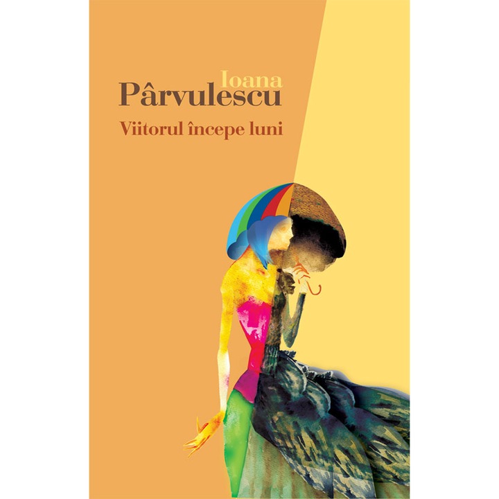 Viitorul incepe luni - Ioana Parvulescu