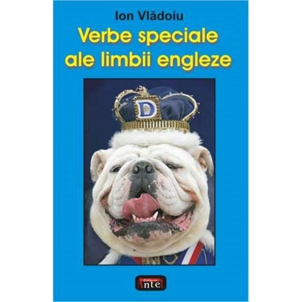 Verbe Speciale Ale Limbii Engleze - Ion Vladoiu