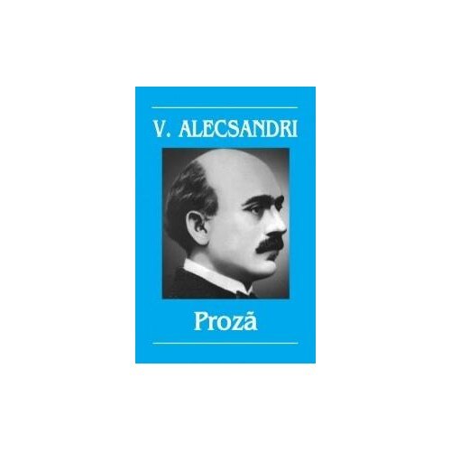 Proza - Vasile Alecsandri