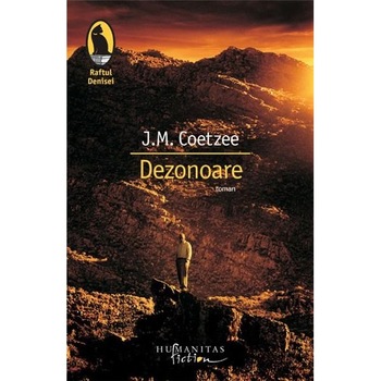 Dezonoare. Reeditare - J.M. Coetzee Dezonoare. Reeditare - J.M. Coetzee