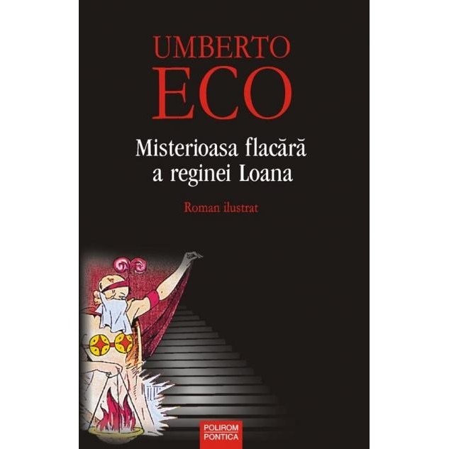 Misterioasa flacara a reginei loana - Umberto Eco