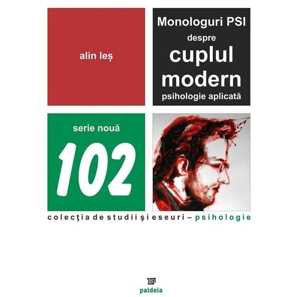 Monologuri PSI despre cuplul modern. Psihologie aplicata - Alin Les