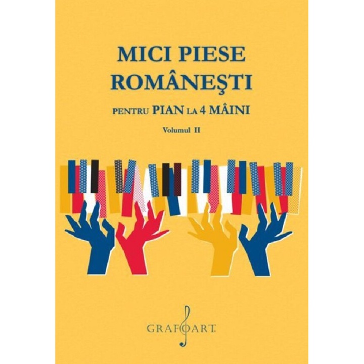 Mici Piese Romanesti Pentru Pian La 4 Maini Vol.2 - Georgeta Stefanescu Barnea