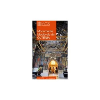 Medieval monuments of Oltenia - prof. univ. dr. Corina Popa Medieval monuments of Oltenia - prof. univ. dr. Corina Popa