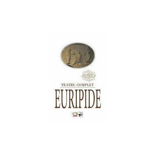 Teatru complet - Euripide